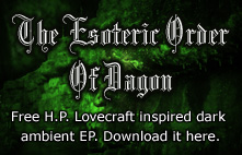 Download the H.P. Lovecraft inspired Esoteric Order Of Dagon music EP for free today